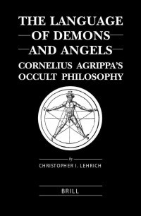 Lehrich - The Language of Demons and Angels_Cornelius Agrippas Occult Philosophy 